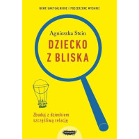 DZIECKO Z BLISKA, Agnieszka Stein, Mamania