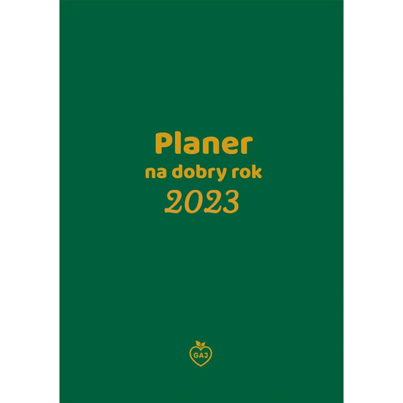Planer na Dobry Rok 2023 "Ogród", Wydawnictwo Gaj
